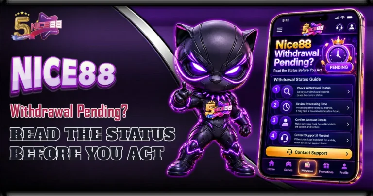 Nice88 Withdrawal Pending_ Read the Status Before You Act